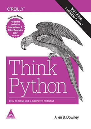 Think Python: How to Think Like a Computer Scientist